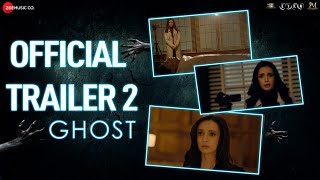 Ghost  Official Trailer 2  Sanaya Irani Shivam Bhaargava  Vikram Bhatt  18th October 2019 [upl. by Gilbye]