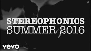 Stereophonics  Summer 2016 [upl. by Oijimer]