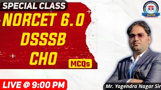 NORCET 60 DSSSB CHO Special Class By Yogendra Nagar Sir [upl. by Dianna]