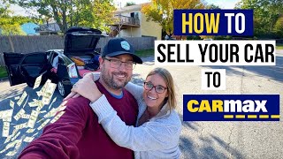 How to SELL Your car to CARMAX In 5 EASY Steps [upl. by Eliath]