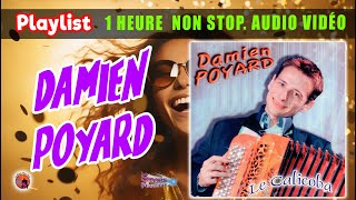 Playlist Damien Poyard Le Calicoba 1 Heure Non Stop 27 Titres Enchainer [upl. by Dranrev617]