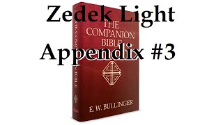 Zedek Light  Appendix 3 Companion Bible [upl. by Coben]