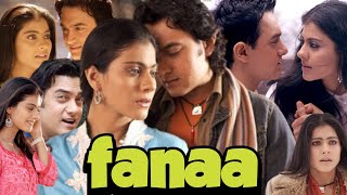 Fanaa 2006 Full Movie HD  Aamir Khan  Kajol  Rishi Kapoor  Tabu  Ali Haji  Review amp Facts [upl. by Serles]