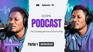 CONSEQUENCES OF THE FAMILY Ep15PARTIE1 PROPHETE DAVID MWAMBAGOSPEL PODCASTMM TV [upl. by Marcellina100]