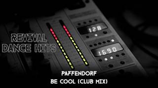 Paffendorf  Be Cool Club Mix HQ [upl. by Yenor703]