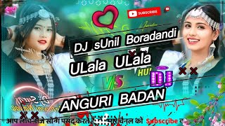 Nonstop 2k24 Remix  Angoori Badan Vs ULala Ulala Dj Hard Base Remix Song  Dj sUnil Boradandi [upl. by Monarski932]