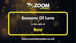 Rent  Seasons Of Love  Karaoke Version from Zoom Karaoke [upl. by Narmi]