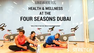 Ramadan Mini Vlog HEALTH amp WELLNESS AT THE FOUR SEASONS DUBAI [upl. by Rehtaeh]