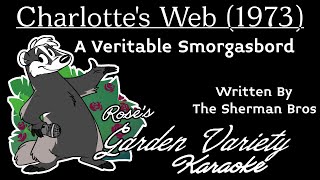 Charlottes Web 1973 The Sherman Bros A Veritable Smorgasbord Karaoke [upl. by Sonitnatsnok113]