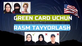 GREEN KARTA UCHUN RASM TAYYORLASH  GRIN CARD TOLDIRISH PAYTIDA KOP UCHRAYDIGAN MUAMMOLAR [upl. by Hansen]