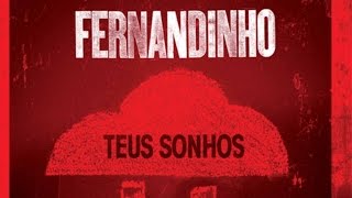 7  CAIA FOGO – Fernandinho – Teus Sonhos [upl. by Eedak]