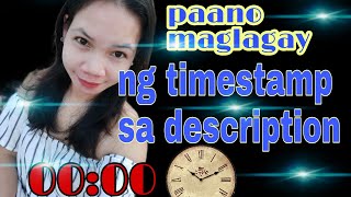 timestamp paanomaglagayngtimestampsadescription PAANO MAGLAGAY NG TIMESTAMP SA DESCRIPTION [upl. by Mchale]