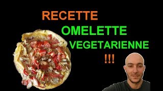 RECETTE OMELETTE VEGETARIENNE [upl. by Annasiul]