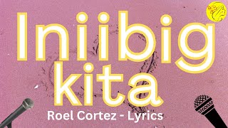 Iniibig kita  Roel Cortez Lyrics Requested song by IamPuma33 music love youtubeshorts [upl. by Alane]