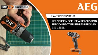 Perceusevisseuse à percussion Subcompact Brushless PRO18V BSB 18SBL AEG  L’avis de Florent [upl. by Yznyl]