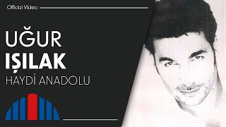 Uğur Işılak  Haydi Anadolu Official Video [upl. by Ulla]