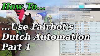 How To Use Fairbots Enhanced Dutching Action In Automation  Part 1 [upl. by Ailemap]