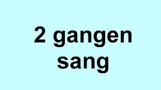 2 gangen  2 gangen sang  gangetabellen sanger [upl. by Enylhsa]