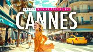 Explore the beauty of Cannes France  A Spectacular 4k60 HDR Walking Tour  European Walking Tours [upl. by Niddala802]