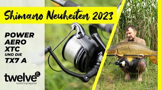 Shimano NEWS 2023 – Power Aero XTC und TX7A  Karpfenrollen  Karpfenruten  Angeln auf Karpfen [upl. by Tivad]