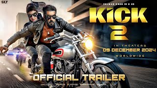 Kick 2  Official Trailer  Salman Khan  Jacqueline Fernandez  Randeep Hooda  Kick 2 Announcement [upl. by Larena]