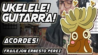 Frailejón Ernesto Perez  Acordes para Guitarra y Ukelele [upl. by Aisiram569]