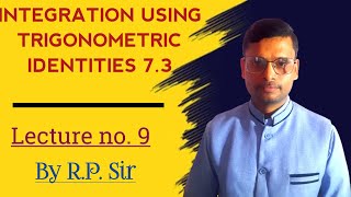 INTEGRATION USING TRIGONOMETRIC IDENTITIESL9CLASS 12TH [upl. by Mercer]