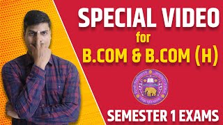 Strategy for Bcom amp Bcom H First semester Exam  Complete Guidance  MUST WATCH VIDEO FOR ALL [upl. by Marucci]