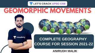 L4 Geomorphic Movements  Complete Geography Course for Session 202122  Anirudh Malik [upl. by Niarb]