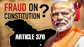 Article 370  A Fraud on Constitution [upl. by Haizek]