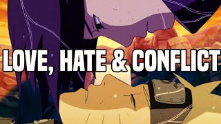 Love Hate amp Conflict  Naruto [upl. by Norm911]