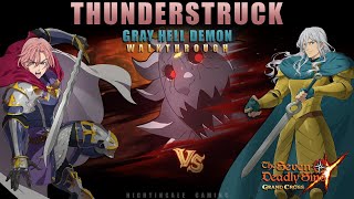 THUNDERSTRUCK  Gray Hell Demon Team Walkthrough  SEVEN DEADLY SINS GRAND CROSS [upl. by Silsby]