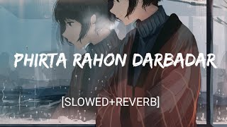 Phirta Rahon Darbadar SlowedReverb KK  Textaudio [upl. by Twedy]