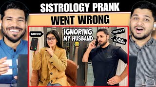 IGNORING MY HUSBAND PRANK GONE WRONG  Sistrology Reaction [upl. by Wendin]