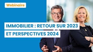 Webinaire sur limmobilier  Retour sur 2023 et perspectives 2024 [upl. by Fabria804]