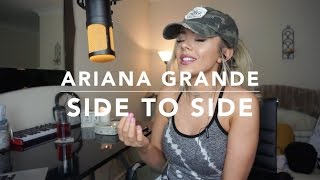 Ariana Grande  Side to Side ft Nicki Minaj  Cover [upl. by Latsirk166]