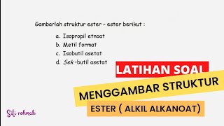 Struktur Ester Alkil Alkanoat  Latihan Soal  Kimia [upl. by Hawthorn]