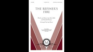 The Refiners Fire SATB  arr Jay Rouse [upl. by Brest902]