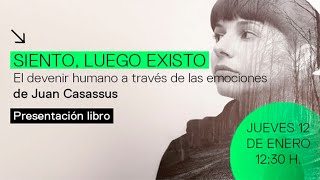 Presentación del libro Siento luego existo de Juan Casassus [upl. by Asalocin]