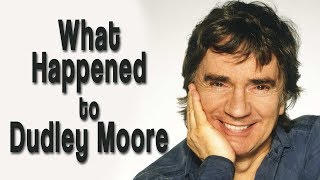 What happened to DUDLEY MOORE [upl. by Courtnay]