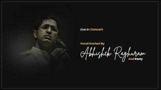 Abhishek Raghuram and Party  Vocal Kacheri  Live in Concert [upl. by Ray]