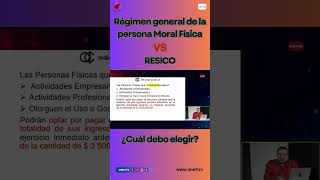 Régimen general de la persona moral física Vs RESICO [upl. by Irfan]