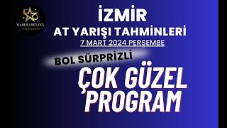 7 Mart 2024 Perşembe İzmir At Yarışı Tahminleri [upl. by Aliek]