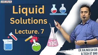 Liquid solutions Lecture 7  for IIT and NEET exams  by Rajneesh Sir [upl. by Campagna]