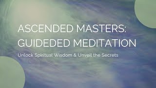 Ascended Masters Unlock Wisdom with a 20Min Meditation [upl. by Efrem]