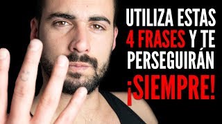 Las 4 Frases Para Atraer Seducir y Hacer Que Las Mujeres Te Persigan [upl. by Dasya]