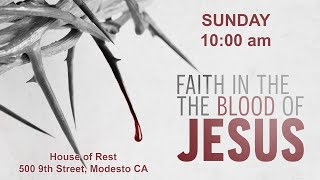 Sermon  Faith in the BLOOD of Jesus [upl. by Valerie753]