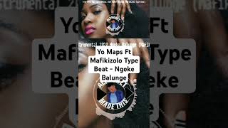 Yo Maps Ft Mafikizolo Type Beat  Ngeke Balunge afrobeats afrobeat africa instrumentalafrobeat [upl. by Camile]