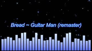 Bread  Guitar Man remaster [upl. by Melloney]