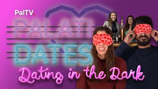 DATING IN THE DARK 🙈💑  PalatiDates Episode 2 [upl. by Slotnick]